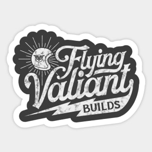 Flying Valiant Builds (Biker Style - Worn White on Asphalt) Sticker